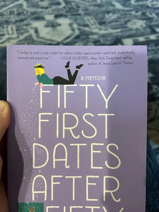 Fifty First Dates After Fifty by Carolyn Lee Arnold - Lavender Memoir - Picture 2 of 7